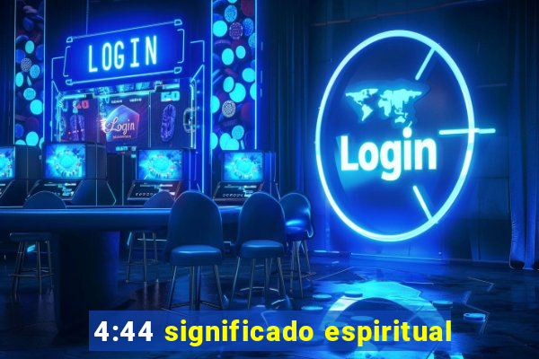 4:44 significado espiritual